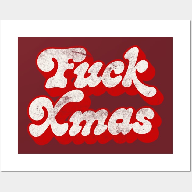 Fuck Xmas - Anti-Holidays Humor Design Wall Art by DankFutura